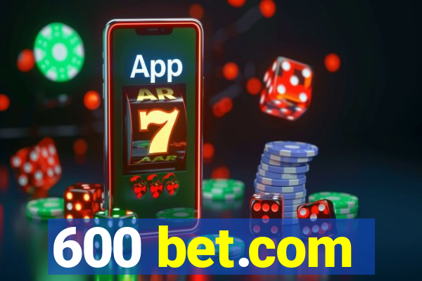 600 bet.com