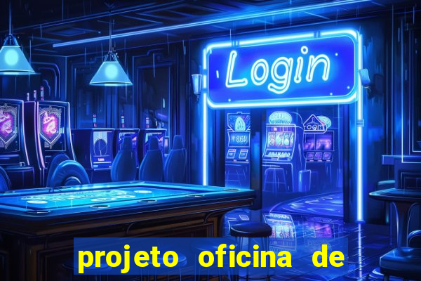 projeto oficina de jogos educativos