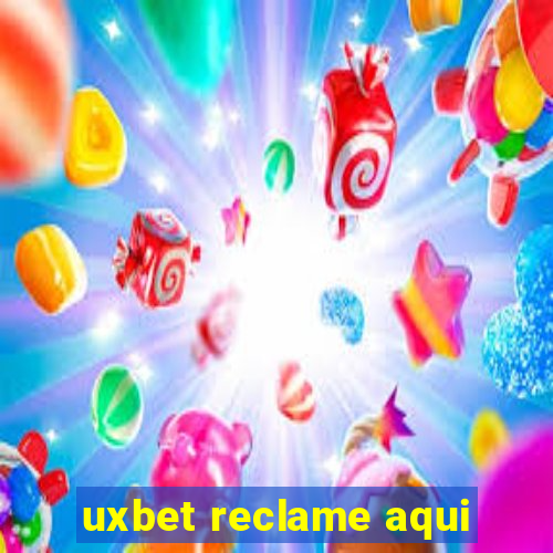 uxbet reclame aqui