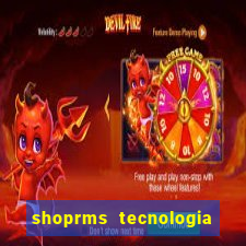 shoprms tecnologia e serviços ltda jogos